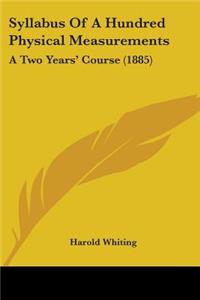 Syllabus Of A Hundred Physical Measurements