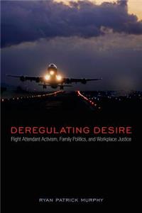 Deregulating Desire