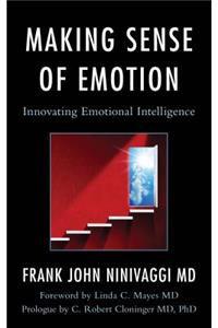 Making Sense of Emotion