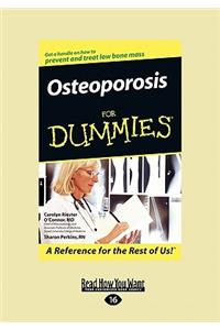 Osteoporosis for Dummies(R) (EasyRead Large Edition)