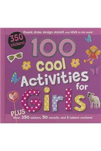 100 Cool Activities for Girls