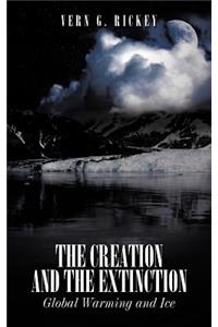 The Creation and the Extinction