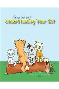 Super Simple Guide to Understanding Your Cat