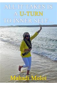 All it takes is a U-turn to inner self