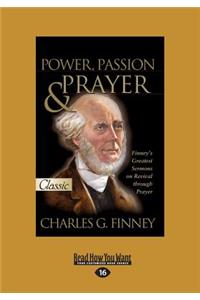 Power, Passion and Prayer (Large Print 16pt)