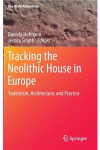 Tracking the Neolithic House in Europe