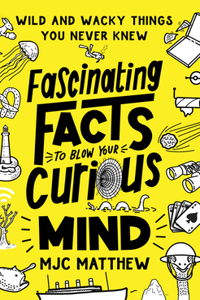 Fascinating Facts to Blow Your Curious Mind