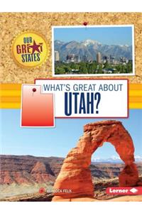 What's Great about Utah?