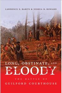 Long, Obstinate, and Bloody