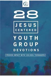 28 Jesus-Centered Youth Group Devotionals