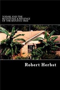Yodar And The Beanstalk & Revenge Of The Banana Tree