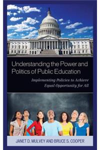 Understanding the Power and Politics of Public Education