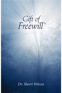 Gift of Freewill