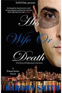 His Wife or Death