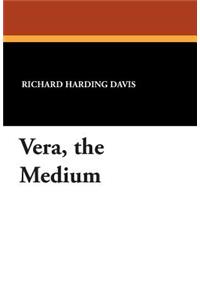 Vera, the Medium
