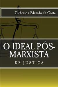 O Ideal PÃ³s-Marxista de Justica