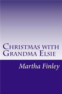 Christmas with Grandma Elsie