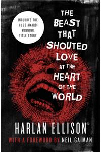 Beast That Shouted Love at the Heart of the World
