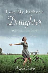 I Am My Father's Daughter