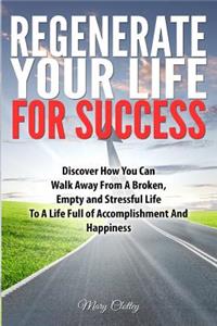 Regenerate Your Life For Success