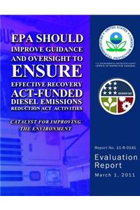 EPA Should Improve Guidance and Oversight to Ensure Effective Recovery Act-Funding Diesel Emissions Reduction Act Activites
