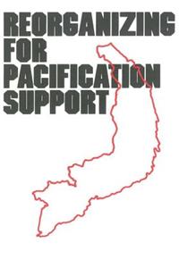 Reorganizing for Pacification Support