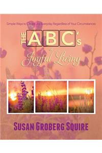 ABC's of Joyful Living