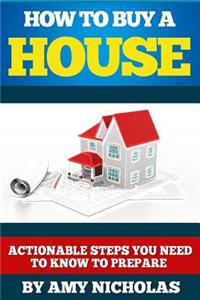 How to Buy A House