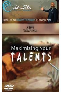 Maximizing Your Talents