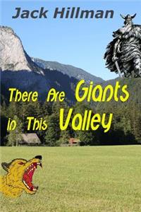 There Are Giants In This Valley