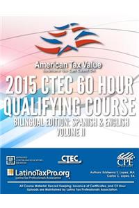 American Tax Value 2015 Ctec 60 Hour Qualifying Course Bilingual Edition: Spanish & English Volume II: Volume II