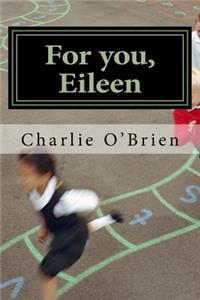 For you, Eileen