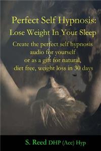 Perfect Self Hypnosis