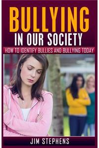 Bullying in Our Society