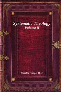 Systematic Theology Volume II