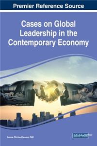 Cases on Global Leadership in the Contemporary Economy