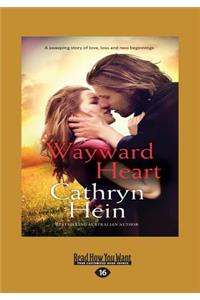 Wayward Heart (Large Print 16pt)