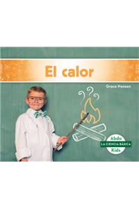 El Calor / Heat