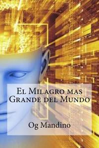 El Milagro Mas Grande del Mundo