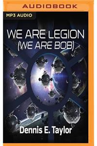 We Are Legion (We Are Bob)