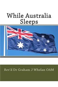 While Australia Sleeps