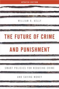The Future of Crime and Punishment