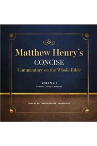 Matthew Henry's Concise Commentary on the Whole Bible, Vol. 1 Lib/E