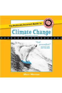 Politically Incorrect Guide to Climate Change Lib/E