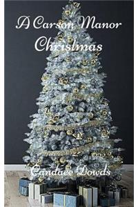 A Carson Manor Christmas