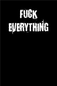 Fuck Everything