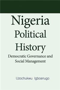 Nigeria Political History: Democratic Governance and Social Management