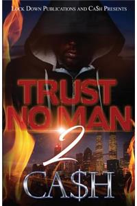 Trust No Man 2