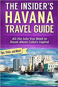 Insider's Havana Travel Guide