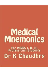 Medical Mnemonics: For Mbbs I, II, III Professional Students